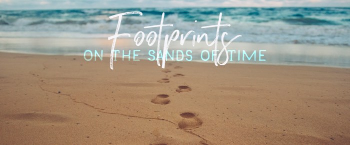 Footsteps on the sands of time